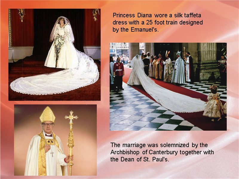 Princess Diana wore a silk taffeta dress with a 25 foot train designed by